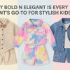What Makes Bold N Elegant Every Parent’s Favorite?